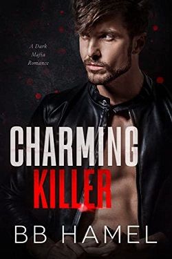 Charming Killer: A Dark Mafia Romance by B.B. Hamel