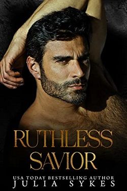 Ruthless Savior by Julia Sykes