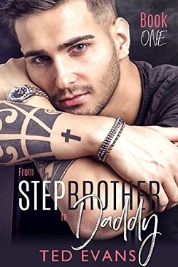 From Stepbrother to Daddy (Stepbrothers Behaving Badly 1) by Ted Evans