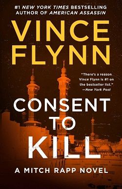 Consent to Kill (Mitch Rapp 8) by Vince Flynn