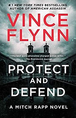 Protect and Defend (Mitch Rapp 10) by Vince Flynn