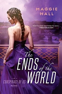 The Ends of the World (The Conspiracy of Us 3) by Maggie Hall