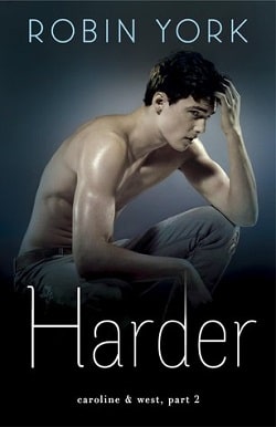 Harder (Caroline & West 2) by Robin York
