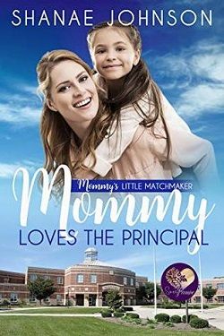 Mommy Loves the Principal by Shanae Johnson