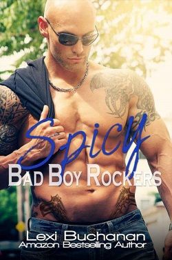 Spicy (Bad Boy Rockers 2) by Lexi Buchanan