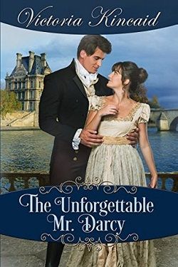 The Unforgettable Mr. Darcy by Victoria Kincaid