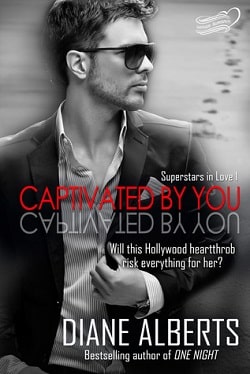 Captivated by You (Superstars in Love 1) by Diane Alberts