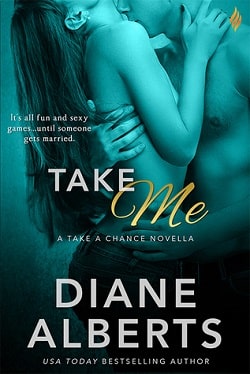 Take Me (Take a Chance 4) by Diane Alberts