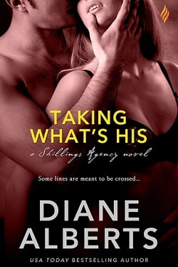 Taking What's His (Shillings Agency 4) by Diane Alberts