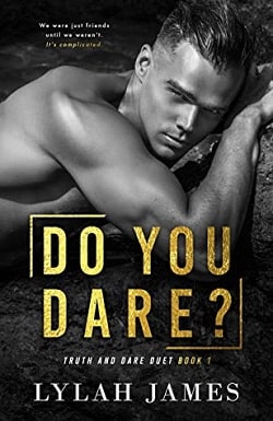 Do You Dare (Truth And Dare Duet 1) by Lylah James