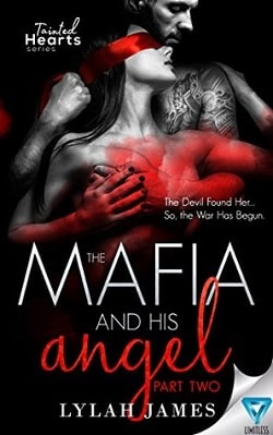 The Mafia And His Angel: Part 2 (Tainted Hearts 2) by Lylah James