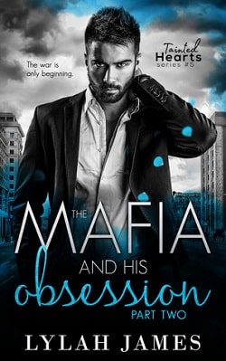 The Mafia and His Obsession Part 2 (Tainted Hearts 5) by Lylah James