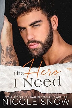 The Hero I Need by Nicole Snow
