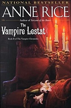 The Vampire Lestat (The Vampire Chronicles 2) by Anne Rice