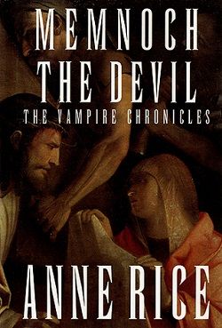 Memnoch the Devil (The Vampire Chronicles 5) by Anne Rice
