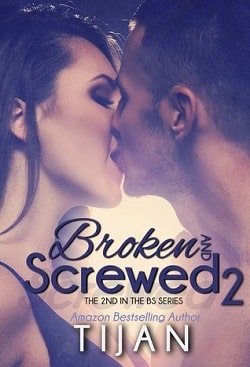 Broken and Screwed 2 (Broken and Screwed 2) by Tijan