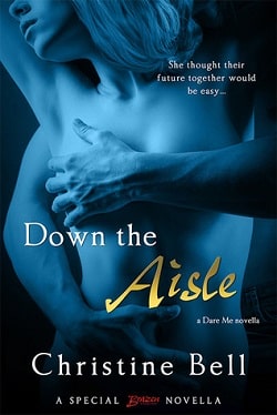 Down the Aisle (Dare Me 2.5) by Christine Bell