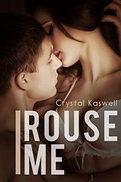 Rouse Me (Rouse Me 1) by Crystal Kaswell