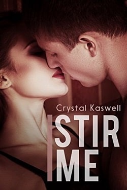 Stir Me (Rouse Me 2) by Crystal Kaswell