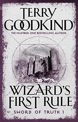 Wizard's First Rule (Sword of Truth 1) by Terry Goodkind