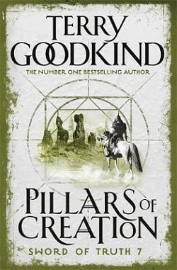 The Pillars of Creation (Sword of Truth 7) by Terry Goodkind