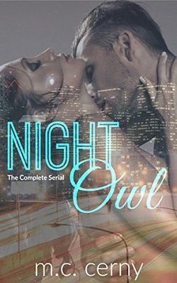 Night Owl (The Complete Serial) by M.C. Cerny