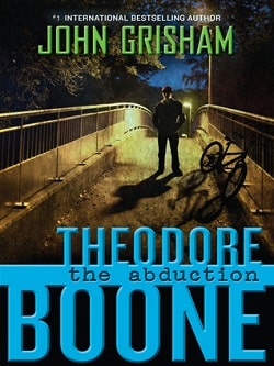 The Abduction (Theodore Boone 2) by John Grisham