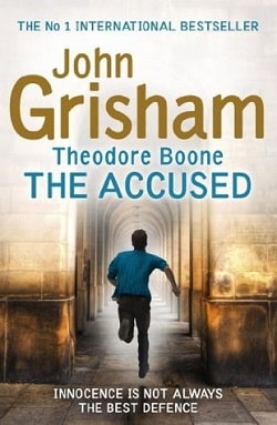 The Accused (Theodore Boone 3) by John Grisham