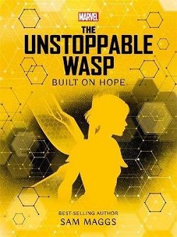 The Unstoppable Wasp by Sam Maggs