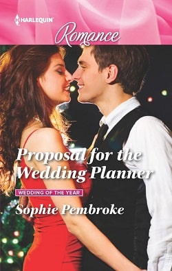 Proposal for the Wedding Planner by Sophie Pembroke