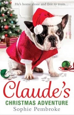 Claude's Christmas Adventure by Sophie Pembroke