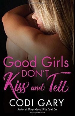 Good Girls Don't Kiss and Tell (Rock Canyon, Idaho 7) by Codi Gary