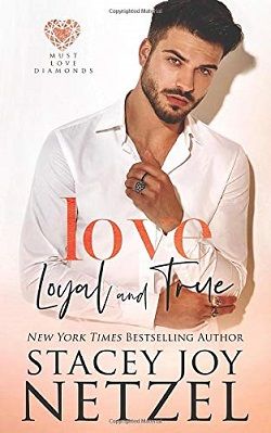 Love Loyal and True (Must Love Diamonds 2) by Stacey Joy Netzel