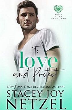 To Love and Protect (Must Love Diamonds 4) by Stacey Joy Netzel