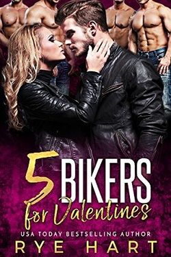 5 Bikers for Valentines by Rye Hart