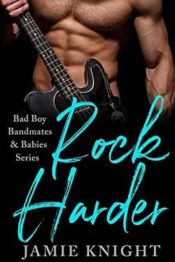 Rock Hardest (Bad Boy Bandmates & Babies) by Jamie Knight