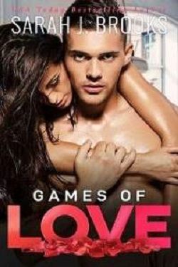 Games of Love: Enemies-to-Lovers Romance by Sarah J. Brooks