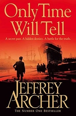 Only Time Will Tell (The Clifton Chronicles 1) by Jeffrey Archer