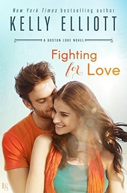 Fighting for Love (Boston Love 2) by Kelly Elliott