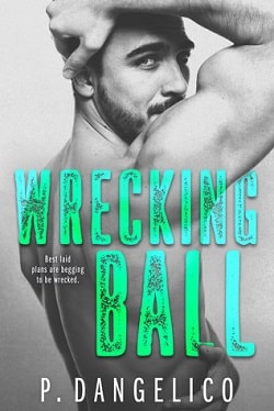 Wrecking Ball (Hard to Love 1) by P. Dangelico