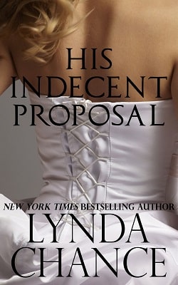 His Indecent Proposal by Lynda Chance