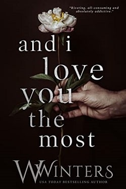 And I Love You the Most (This Love Hurts 3) by W. Winters, Willow Winters