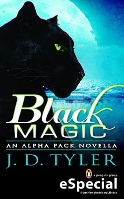 Black Magic (Alpha Pack 1.5) by J.D. Tyler