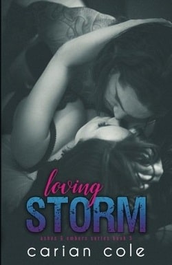 Loving Storm (Ashes & Embers 5) by Carian Cole