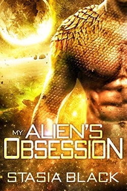 My Alien's Obsession (Draci Alien 1) by Stasia Black