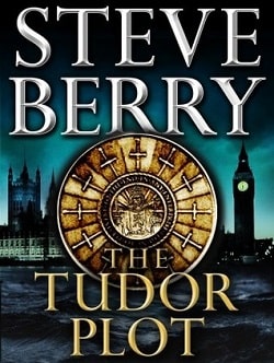 The Tudor Plot (Cotton Malone 7.5) by Steve Berry