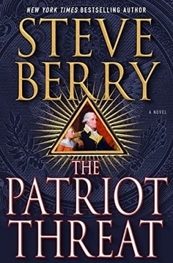 The Patriot Threat (Cotton Malone 10) by Steve Berry