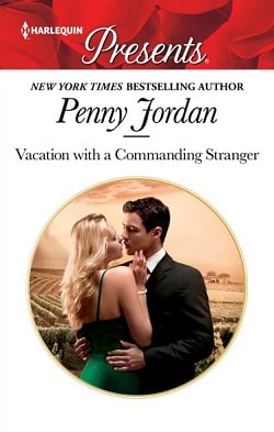 Vacation with a Commanding Stranger by Penny Jordan