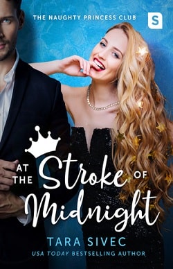 At the Stroke of Midnight (Naughty Princess Club 1) by Tara Sivec