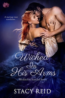 Wicked in His Arms (Wedded by Scandal 2) by Stacy Reid